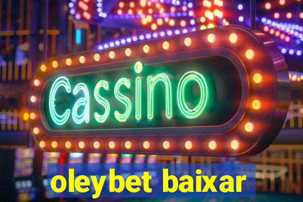 oleybet baixar